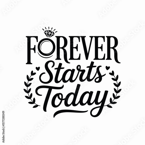 Forever Starts Today Inspirational Quote