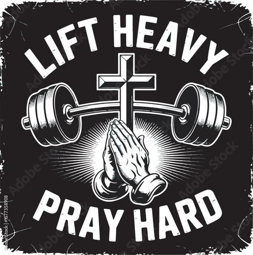 Praying hands and barbell with cross Lift Heavy Pray Hard text weightlifting fitness