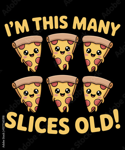6 Year Old Slices Old Kids 6th Birthday Pizza