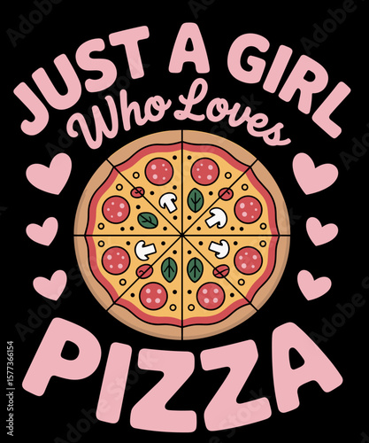 Pizza Food Lover Girls Women Just A Girl Who Loves Pizza