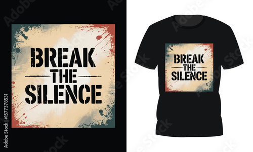 Break The Silence T-Shirt Design