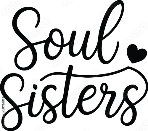 Soul sisters vector black silhouette print design