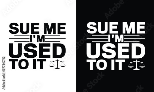 Lawyer Tshirt Design advocate Graphics Vector. Use for mugs, Cards, stickers, etc.