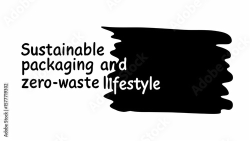 Sustainable packaging and zero waste lifestyle art