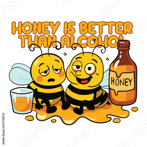 Honey is Better than Alkohol Lebah Mabuk Madu dengan Wajah Pusing Cute Cartoon Bee