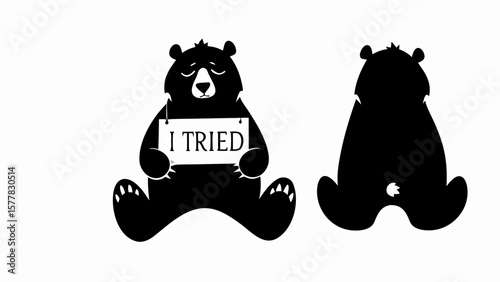 Illustration of a sad bear holding a sign that reads i tried with a back view of the bear too