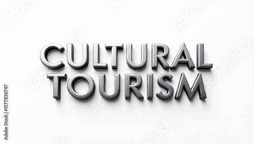Cultural tourism rendered in three dimensional metallic letters