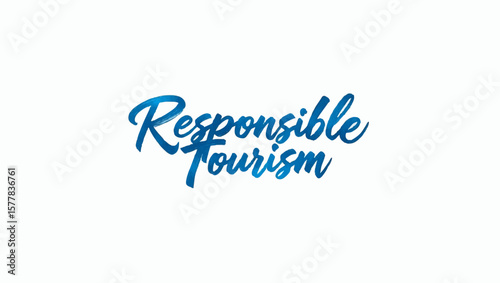 Responsible tourism message promoting ethical travel practices
