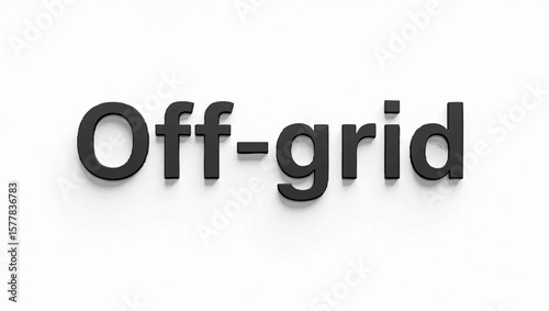 Black off grid text illustrates independent lifestyle concept