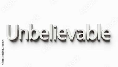 Unbelievable text render on plain background in studio lighting