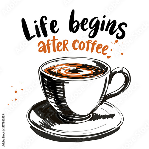 Coffee cup with artistic design and inspirational quote on white background  