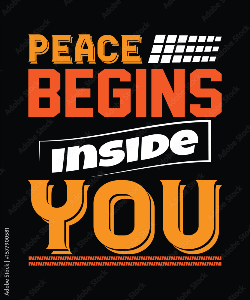 Fototapeta premium Peace begins inside you inspirational typography design promoting mental calm and self growth