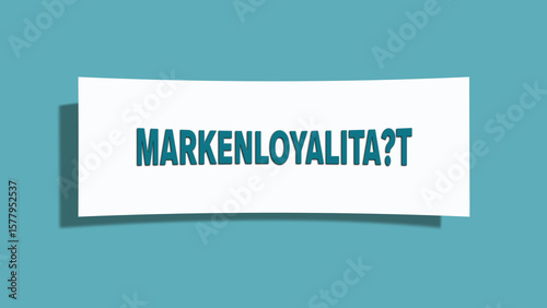 Slika na platnu Markenloyalita?t (Brand loyalty) - A card isolated on light green background