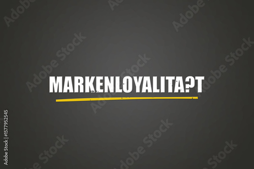 Photos Markenloyalita?t (Brand loyalty) - A blackboard with white text.