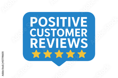 Positive Customer Reviews Sign, Five Star Rating, Excellent Service, Client Satisfaction, Best User Experience, Customer Feedback, Quality Assurance, Vector Illustration, Transparent PNG