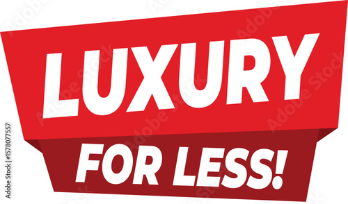 Red banner graphic announces luxury at a discounted price, perfect for promotional sale and advertising campaigns with white text.