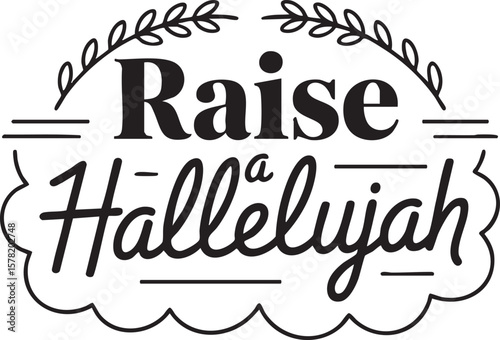 Raise a Hallelujah Inspirational Quote Graphic Design