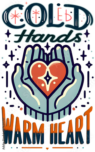 Cold Hands Warm Heart, typography