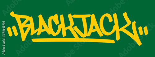 Graffiti tag “blackjack” in yellow on green background. Bold casino street style visual capturing cards, tension, and fast-paced table action.
