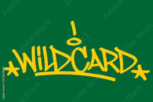 Graffiti tag “wild card” in yellow on green background. Casino-themed street lettering showing unpredictability, surprise wins, and bold plays.

