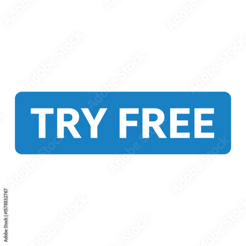 A blue try free button is isolated on white background, encouraging users to sample a product or service without cost