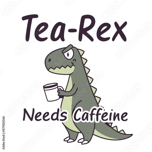 Grumpy Tea-Rex Needs Caffeine: Fun Dinosaur Illustration