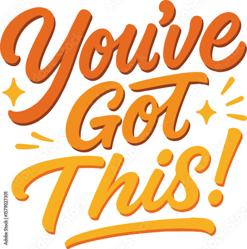 You've Got This! Motivational Quote Design for T-Shirts and Gifts.