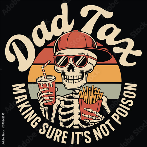 Funny Dad Tax Skeleton Illustration – “Making Sure It’s Not Poison” Food Joke Design