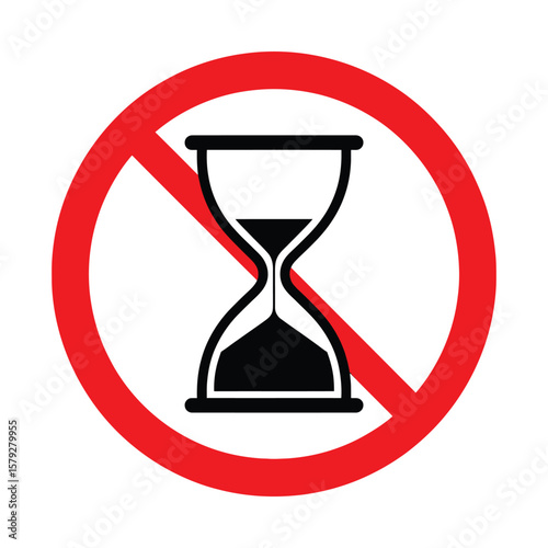 No Waiting Allowed: Hourglass Time Forbidden Warning Sign