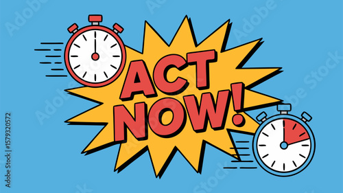 Urgent call to action illustration with a burst and stopwatch, signifying prompt action immediately