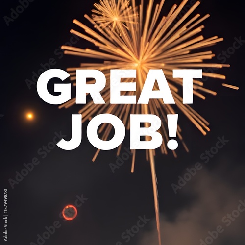 Great Job! Celebration with Fireworks