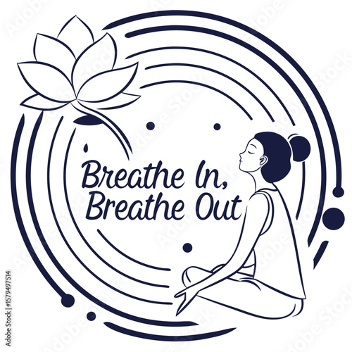 A serene yoga illustration with a lotus flower and the words breathe in, breathe out, promoting peace and mindfulness