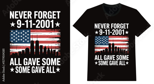 Never forget twin towers american flag patriotic remembrance vector T shirt design.