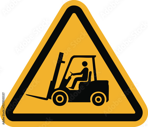 Warning Sign Of Forklift Operating In Area Safety Symbol Industrial Vehicle Caution Pictogram Workplace Hazard Alert Equipment

