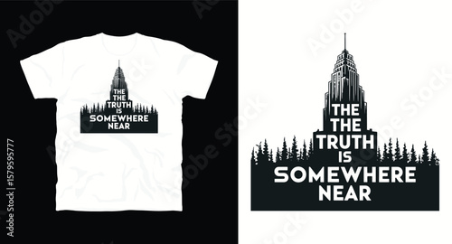 The truth is somewhere near typography t shirt design, motivational typography t shirt design, inspirational quotes t-shirt design