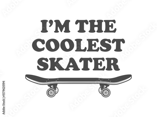 Cool skater vibes only I’m the coolest skater funny skateboarding t shirt design for confident skateboarders