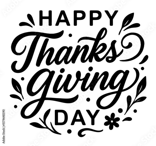 A black and white image of a leafy border with the words Happy Thanksgiving