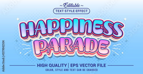 Editable text effect vector inspired by a happiness parade. Bright, playful, and cheerful style perfect for celebrations and joyful themes.