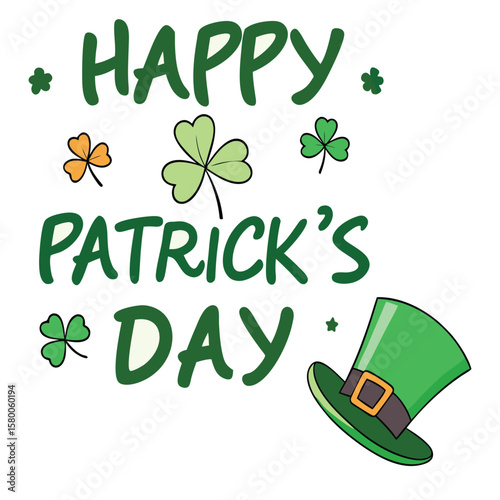 Happy Saint Patrick's Day Lettering with Clover Leaves and Green Hat Design