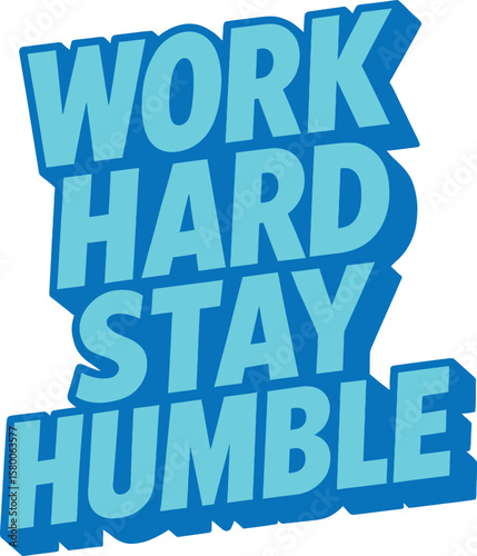 Work Hard Stay Humble Motivational Typography