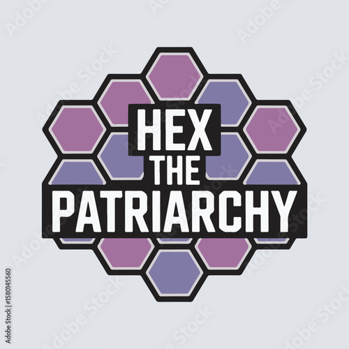 Empowering illustration featuring a "hex the patriarchy" text design within a decorative honeycomb structure graphic.