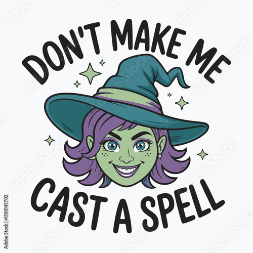 Funny witch face with spooky message, humorous halloween artwork featuring a witch wearing a stylish hat and smiling.