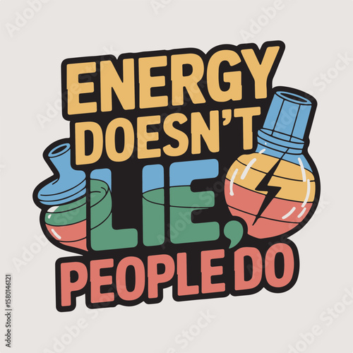 Retro energy doesn't lie inspiring motivational phrase with colorful science flask illustrations and vintage design