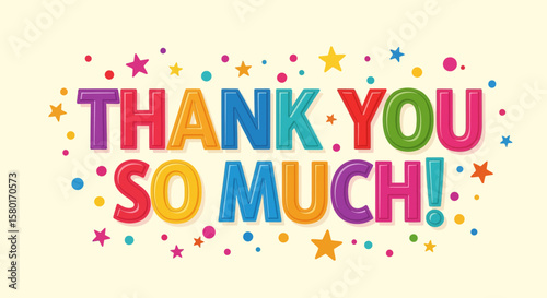 Colorful Thank You So Much Text with Star and Dot Decorations.