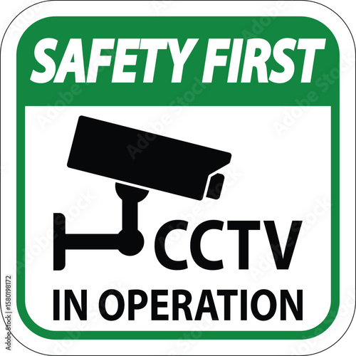 Safety First Sign Featuring CCTV Camera for Security Awareness Promotion