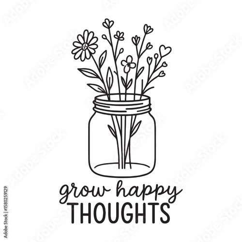 Grow Happy Thoughts Svg