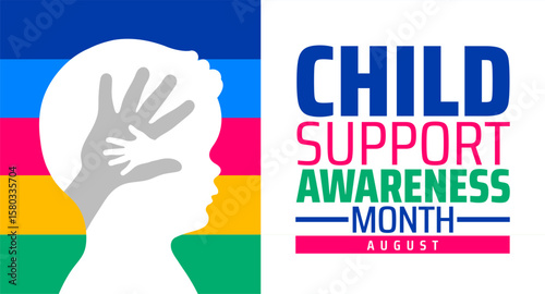Child Support Awareness Month background or banner design. Hands of Support, Hearts of Care. In August, champion vital child support, ensuring guidance, protection, and a stable future for every child