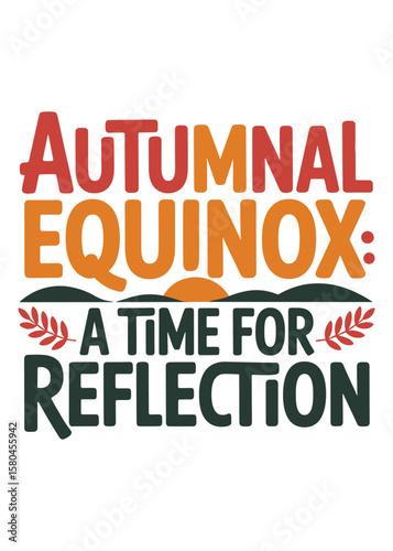 Autumnal Equinox Quote Typography T-Shirt Design