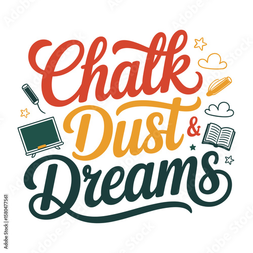 chalk dust dreams t shirt design