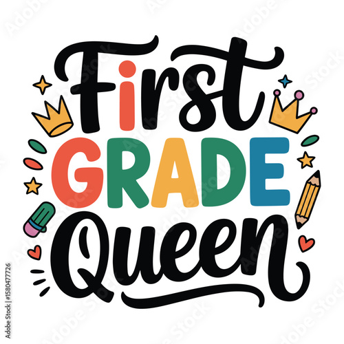 First Grade Queen t shirt design